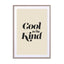 Cool to be kind 2 Wall Art - Drawdeck
