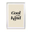 Cool to be kind 2 Wall Art - Drawdeck