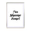 No shame zone Wall Art - Drawdeck