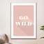 Motivational Quotes - Go Wild - Drawdeck