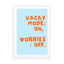 Vacay Mode On Wall Art - Drawdeck