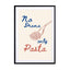 No drama only pasta Wall Art - Drawdeck