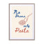 No drama only pasta Wall Art - Drawdeck