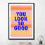 You Look So Good - Drawdeck