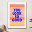 You Look So Good - Drawdeck