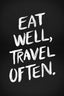 Eat Well, Travel Often - Drawdeck